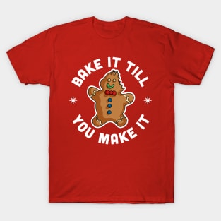 Bake It Till You Make It PJ Xmas Gingerbread Man Christmas T-Shirt